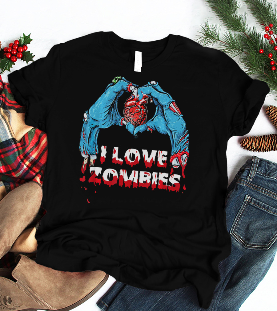 I Love Zombies Halloween Horror Funny Zo Creepy Hands And Heart T-Shirt