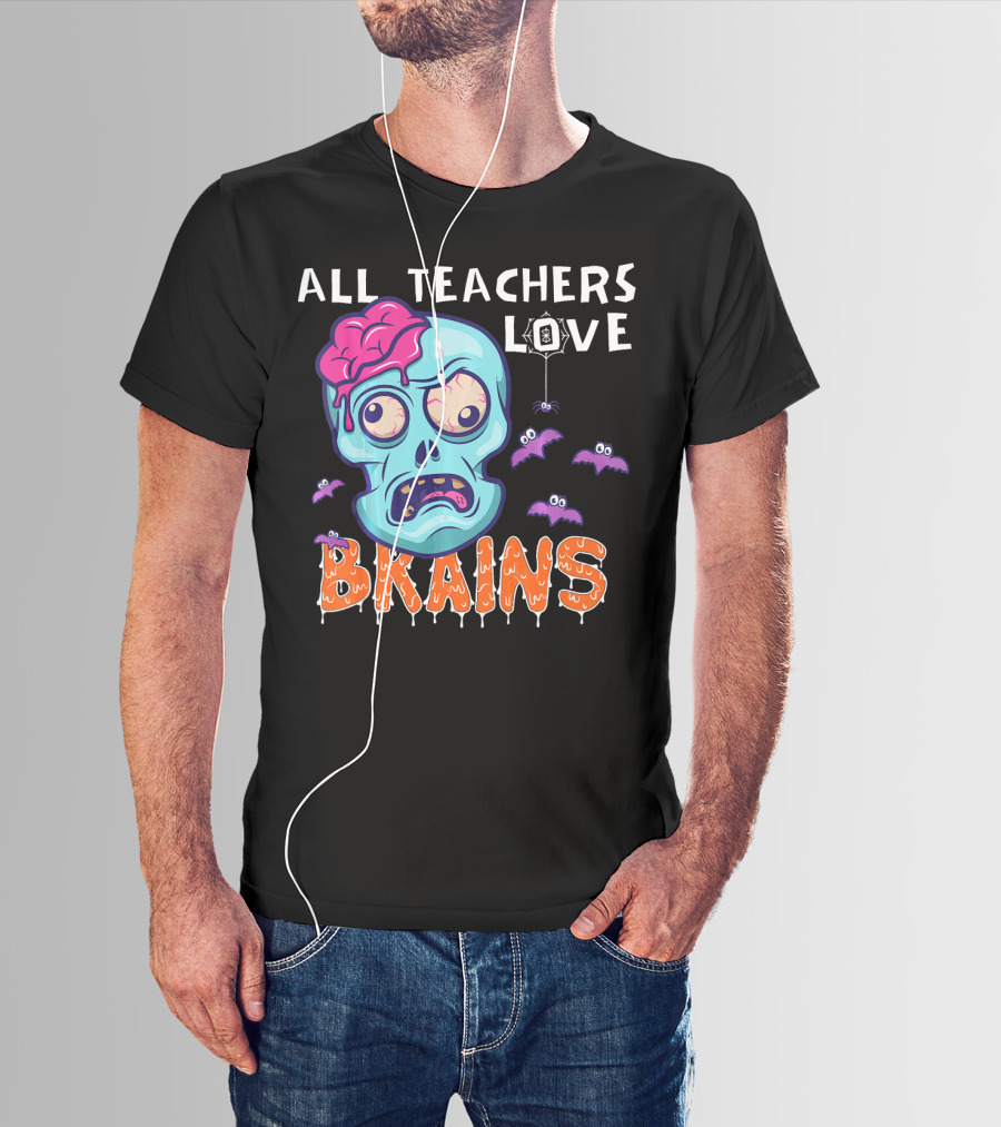 All Teachers Love Brains Halloween Zombie Skull With Bats And Dripping Letters T-Shirt