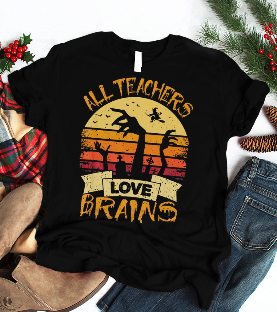 All Teachers Love Brains Zombie Halloween Sunset T-Shirt