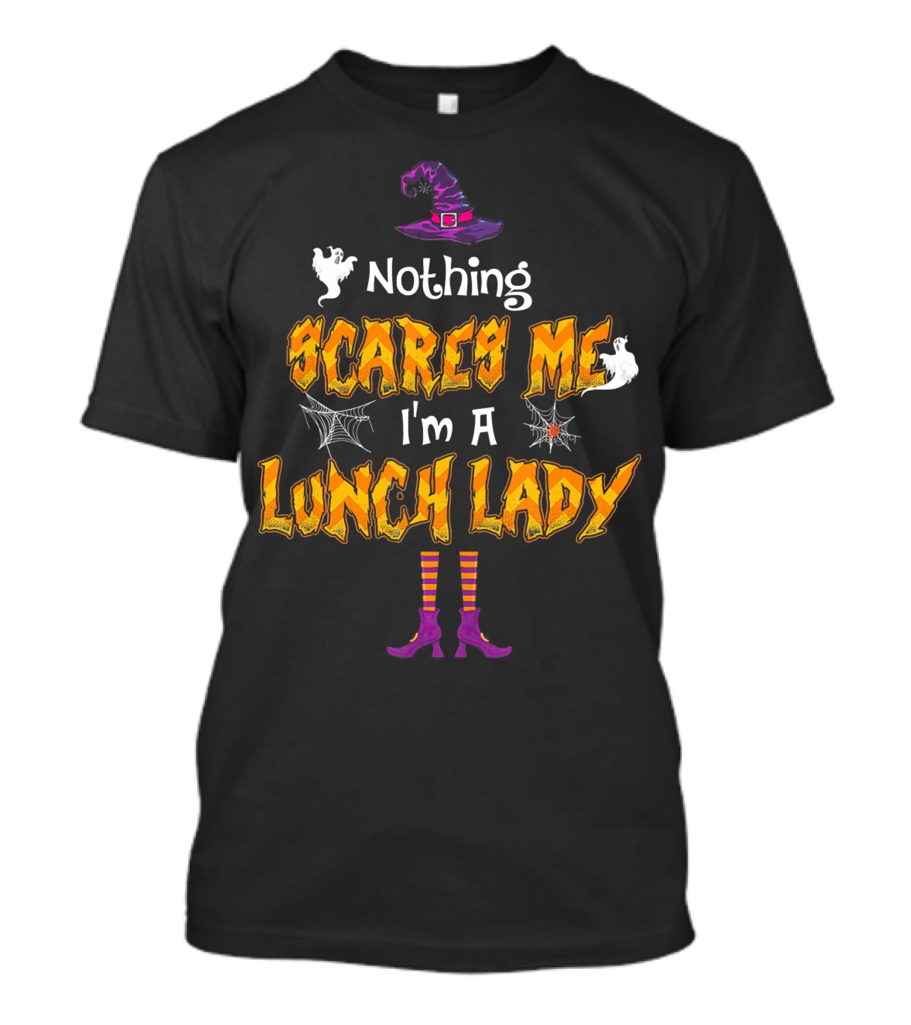 Nothing Scares Me I'm A Lunch Lady Halloween Costume Ghosts Witch Hat Spiderwebs T-Shirt
