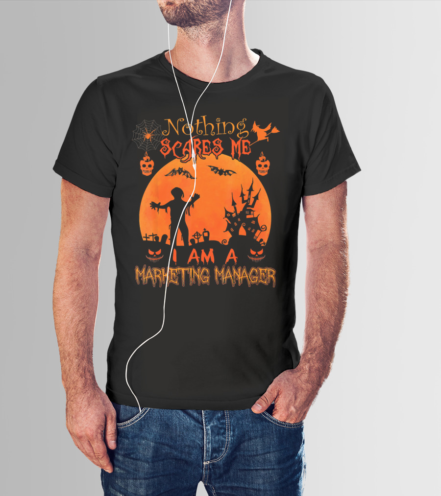 Nothing Scares Me I Am A Marketing Manager Halloween Zombies Haunted House Bats Spiderweb T-Shirt