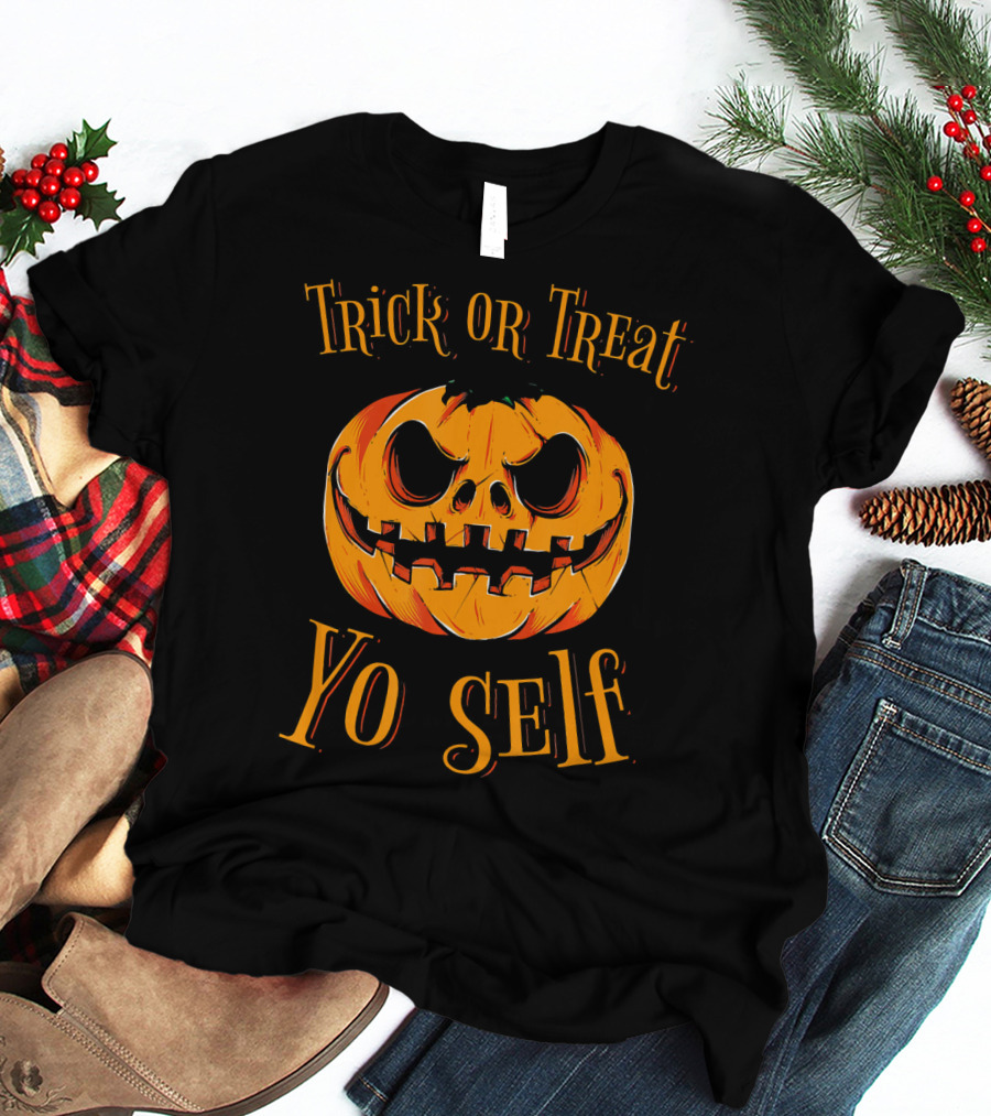 Trick Or Treat Yo Self Pumpkin Jack-O'-Lantern T-Shirt