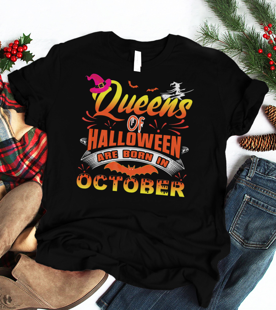 Queens Of Halloween Are Born In October Witches Bats And Hats T-Shirt