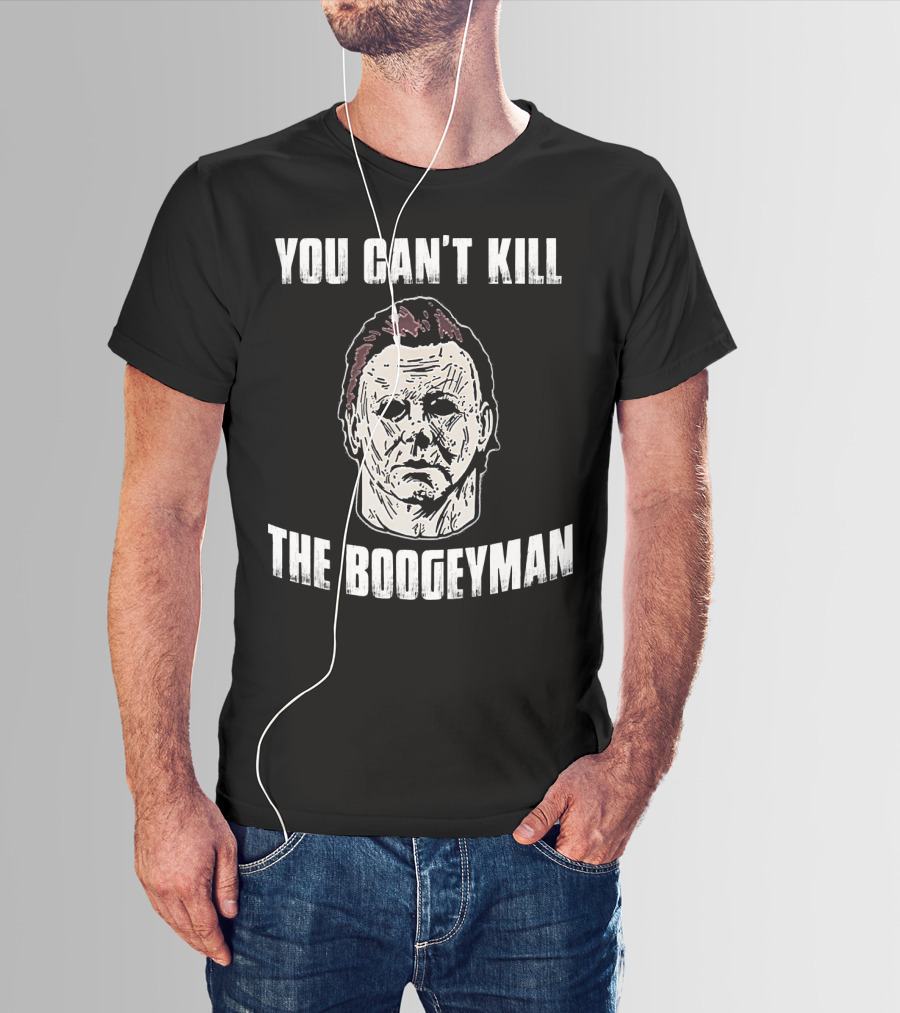 You Can't Kill The Boogeyman Horror Movie Halloween Michael Myers Cool T-Shirt