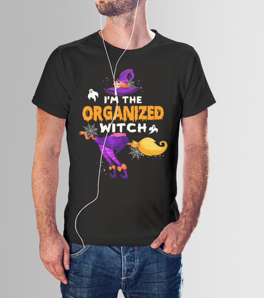 I'm The Organized Witch Broomstick And Ghosts With Spider Webs Halloween Fun T-Shirt