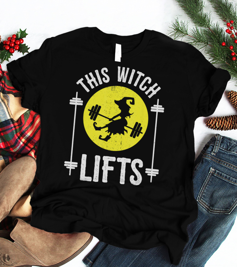 This Witch Lifts Halloween Fitness Barbell T-Shirt