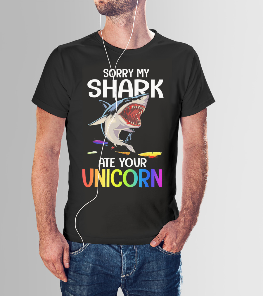 Sorry My Shark Ate Your Unicorn T-Shirt