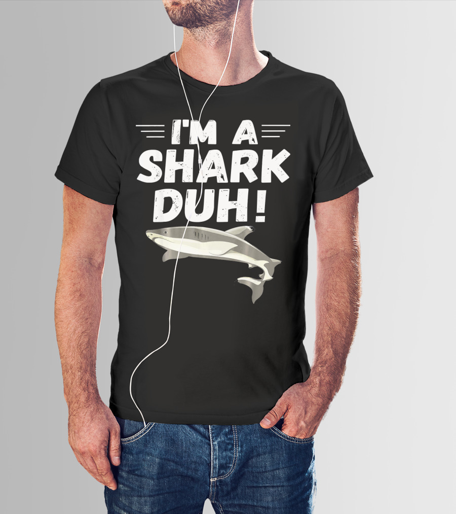 I'm A Shark Duh Funny Halloween Cos I'm A Shark Duh T-Shirt