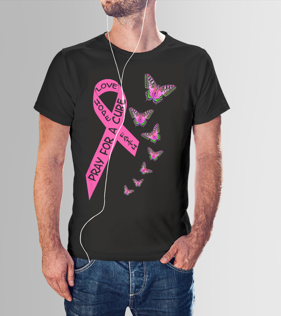Pray For A Cure Love Faith Breast Cancer Awareness Butterflies T-Shirt