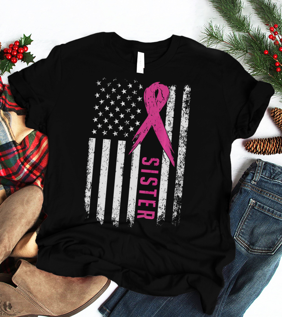 Sister Pink Ribbon American Flag Breast Cancer Awareness T-Shirt
