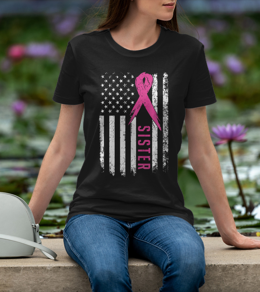 Sister Pink Ribbon American Flag Breast Cancer Awareness T-Shirt