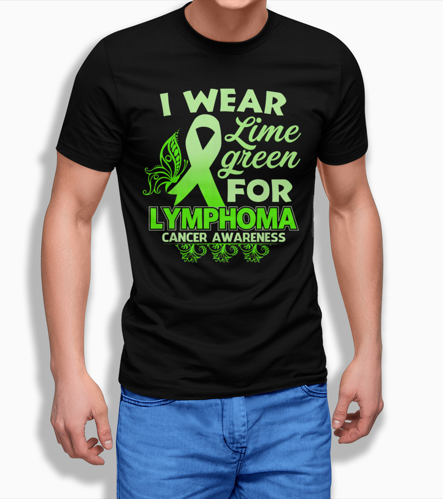 I Wear Lime Green For Lymphoma Cancer Awareness T-Shirt