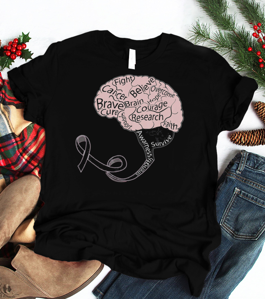 Men And Women Motivation Brain Cancer Fight Believe Brave Awareness Courage Strength Support T-Shirt