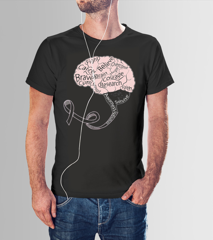 Men And Women Motivation Brain Cancer Fight Believe Brave Awareness Courage Strength Support T-Shirt