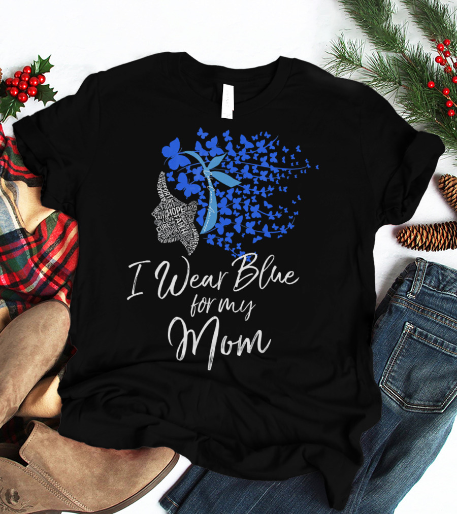 I Wear Blue For My Mom Colon Cancer Awareness Butterfly Ribbon T-Shirt