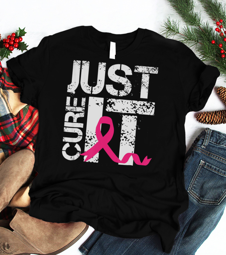 Women Just Cure It Breast Cancer Awareness Pink T-Shirt