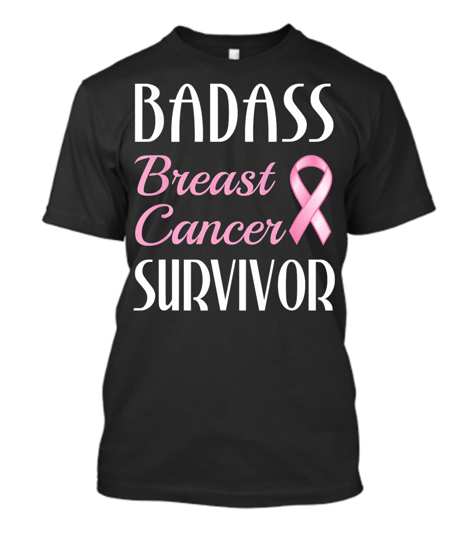 BADASS Breast Cancer SURVIVOR Pink T-Shirt