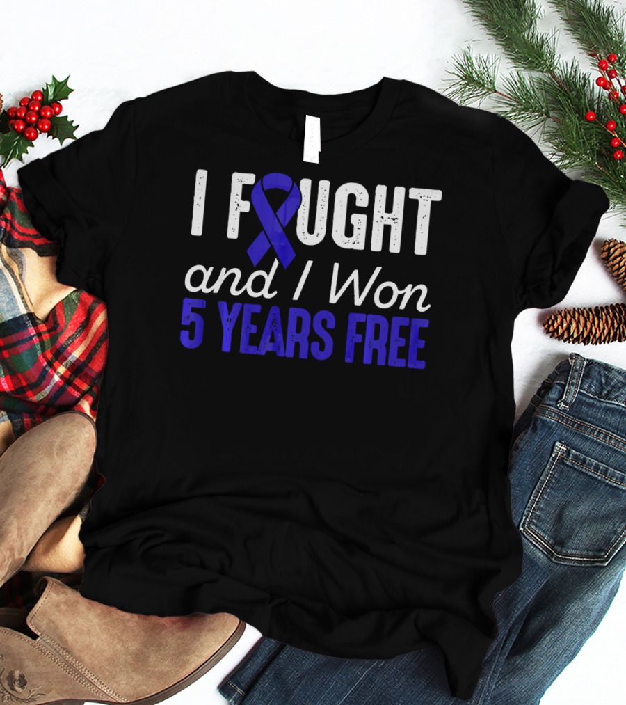 I Fought And I Won 5 Years Free Colon Cancerversary Blue T-Shirt