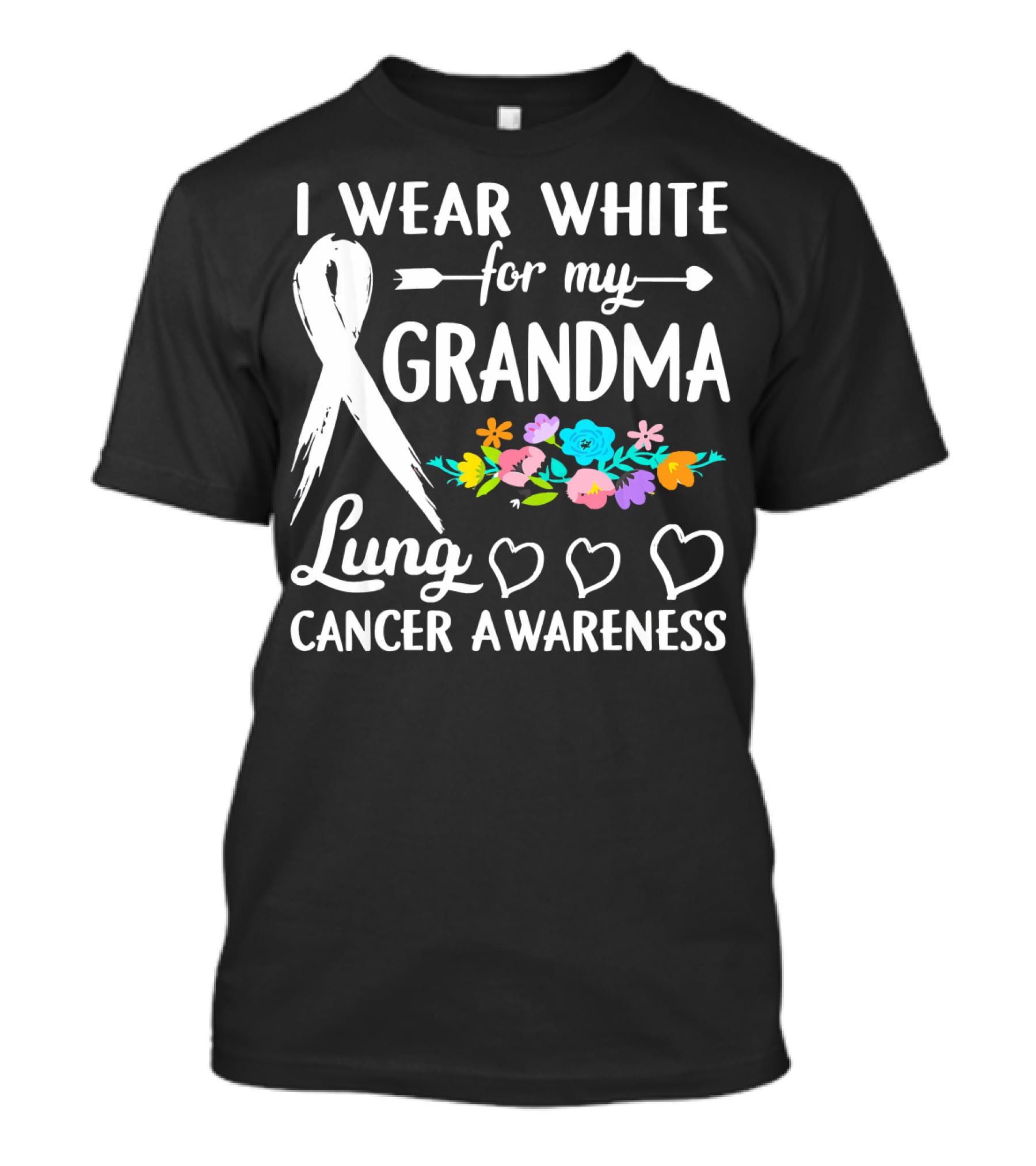 I Wear White For My Grandma Lung Cancer Awareness T-Shirt
