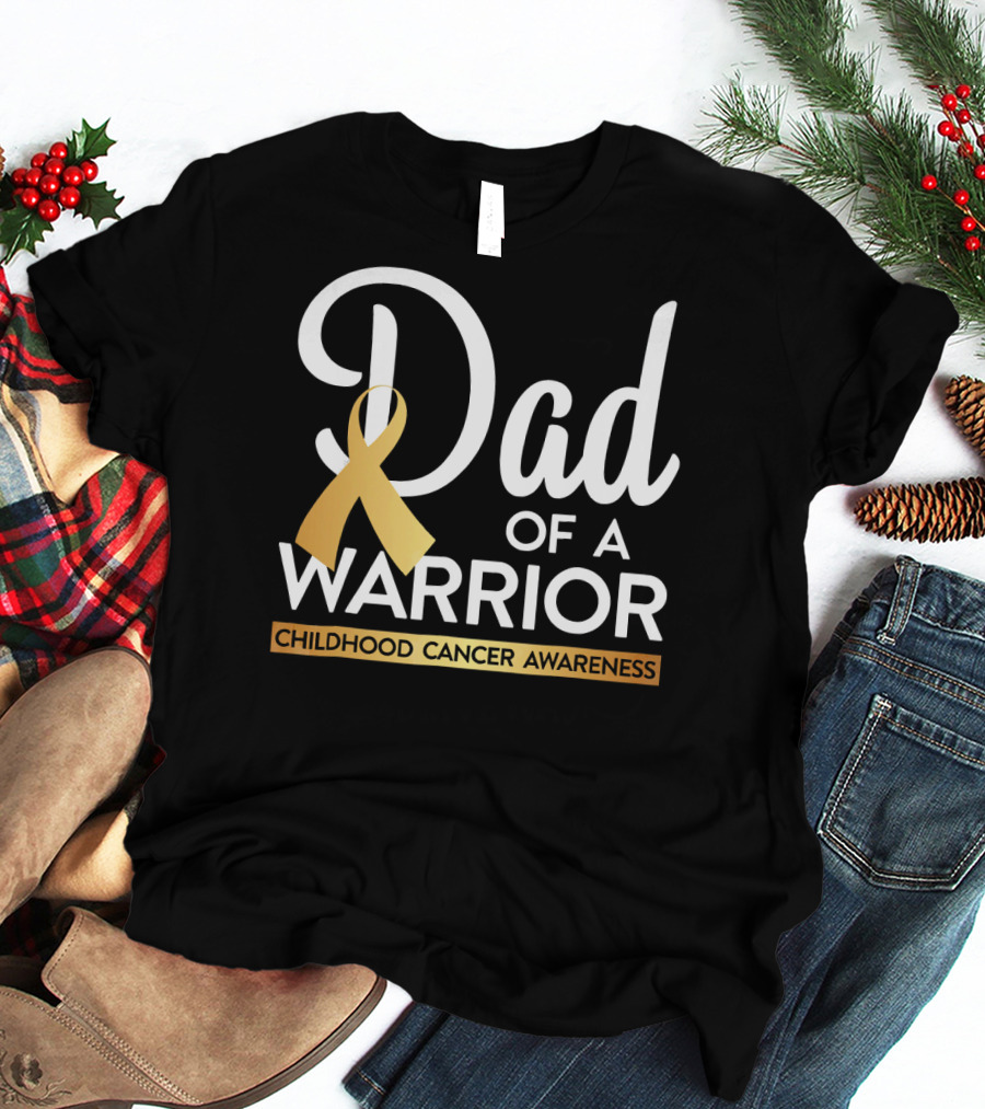 Dad Of A Warrior Childhood Cancer Awareness T-Shirt
