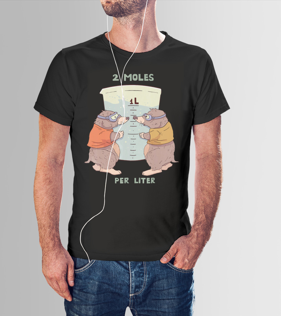 2 Moles Per Liter Funny Science Animal T-Shirt
