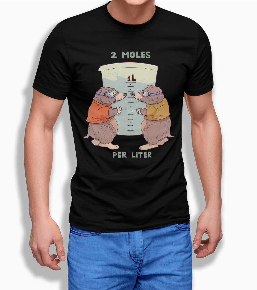 2 Moles Per Liter Funny Science Animal T-Shirt
