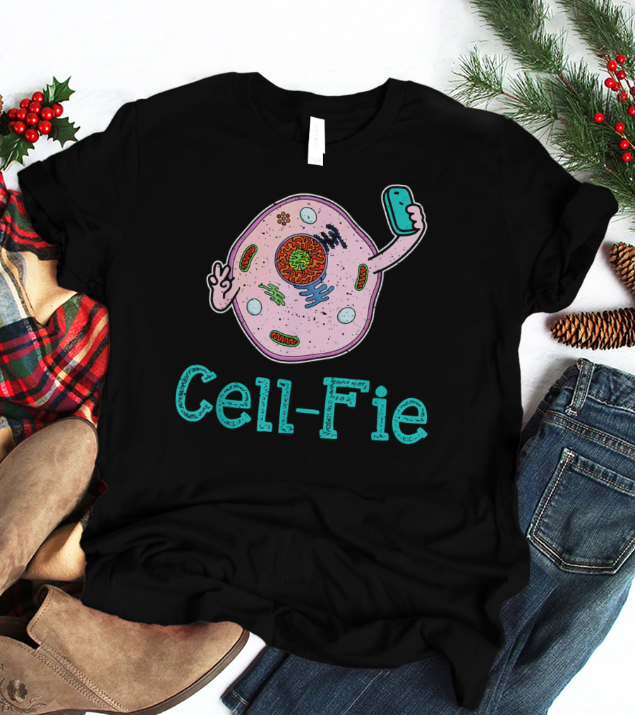 Cell Fie Funny Biology Science Teacher Cell-Fie T-Shirt