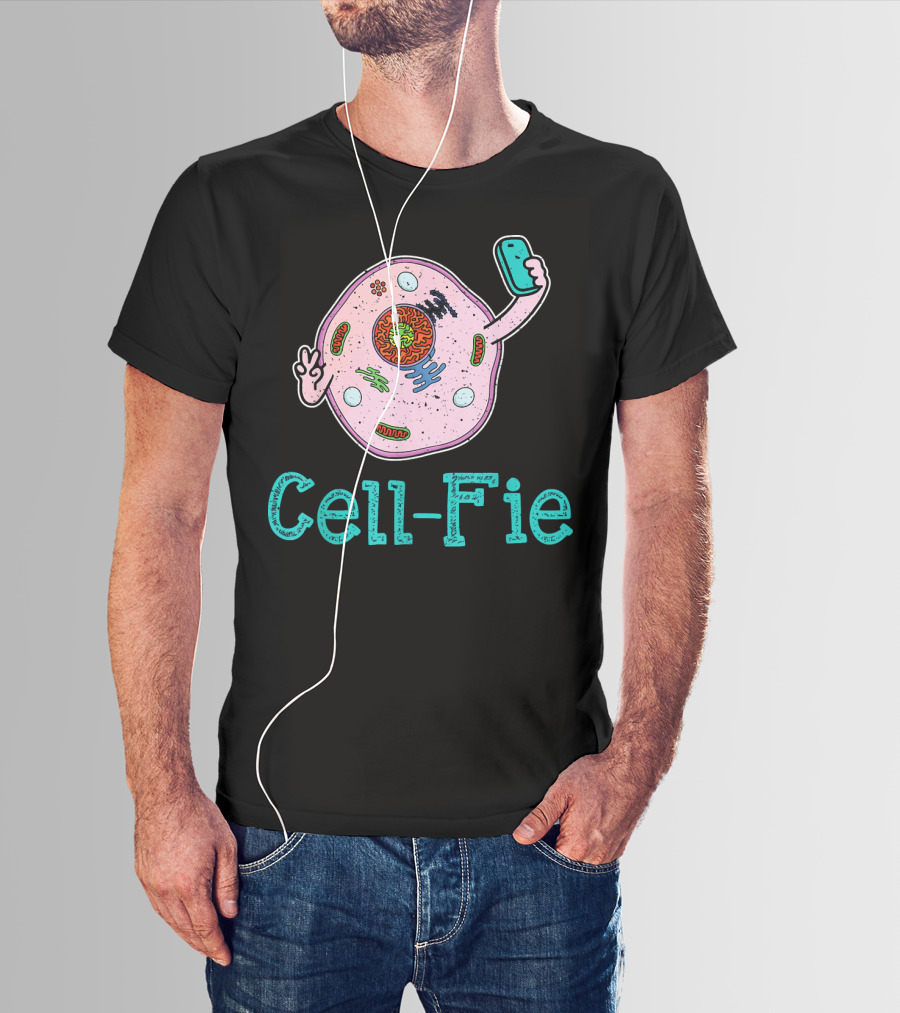 Cell Fie Funny Biology Science Teacher Cell-Fie T-Shirt