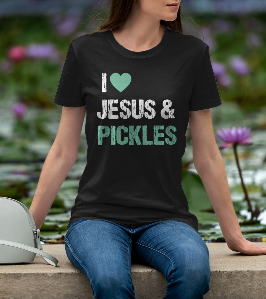 I Love Jesus And Pickles T-Shirt