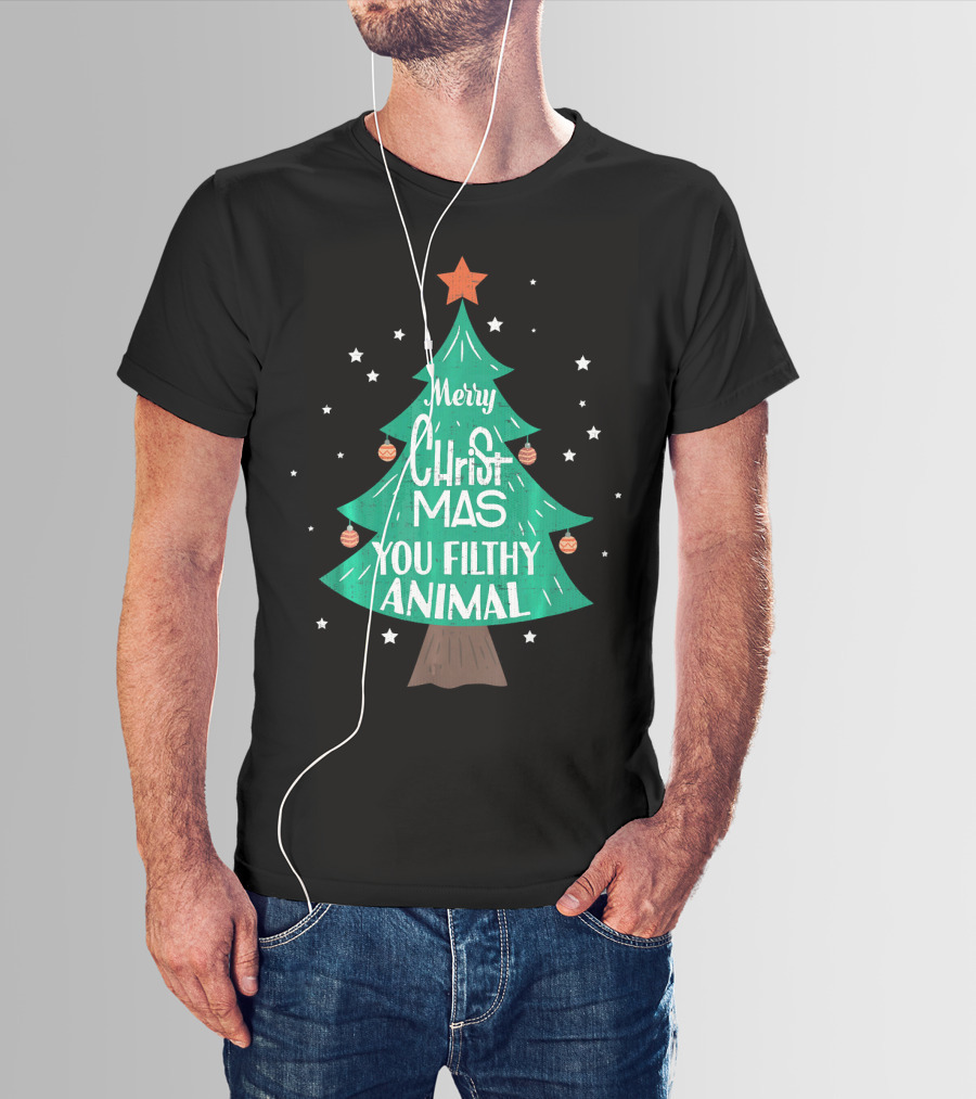 Merry Christmas You Filthy Animal Christmas Tree With Ornaments And Star T-Shirt