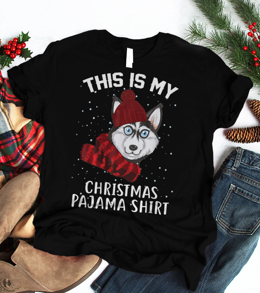 This Is My Christmas Pajama Shirt Husky T-Shirt