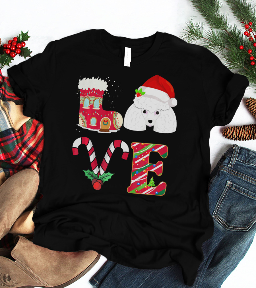 I Love My Poodle Funny Christmas Poodle Candy Cane Santa Hat Holiday Boot T-Shirt