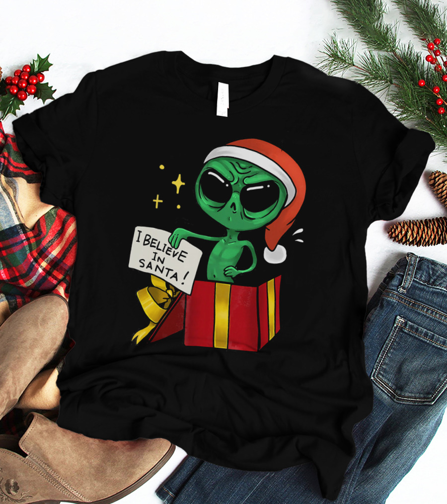 Christmas Funny Alien I Believe In Santa Present T-Shirt