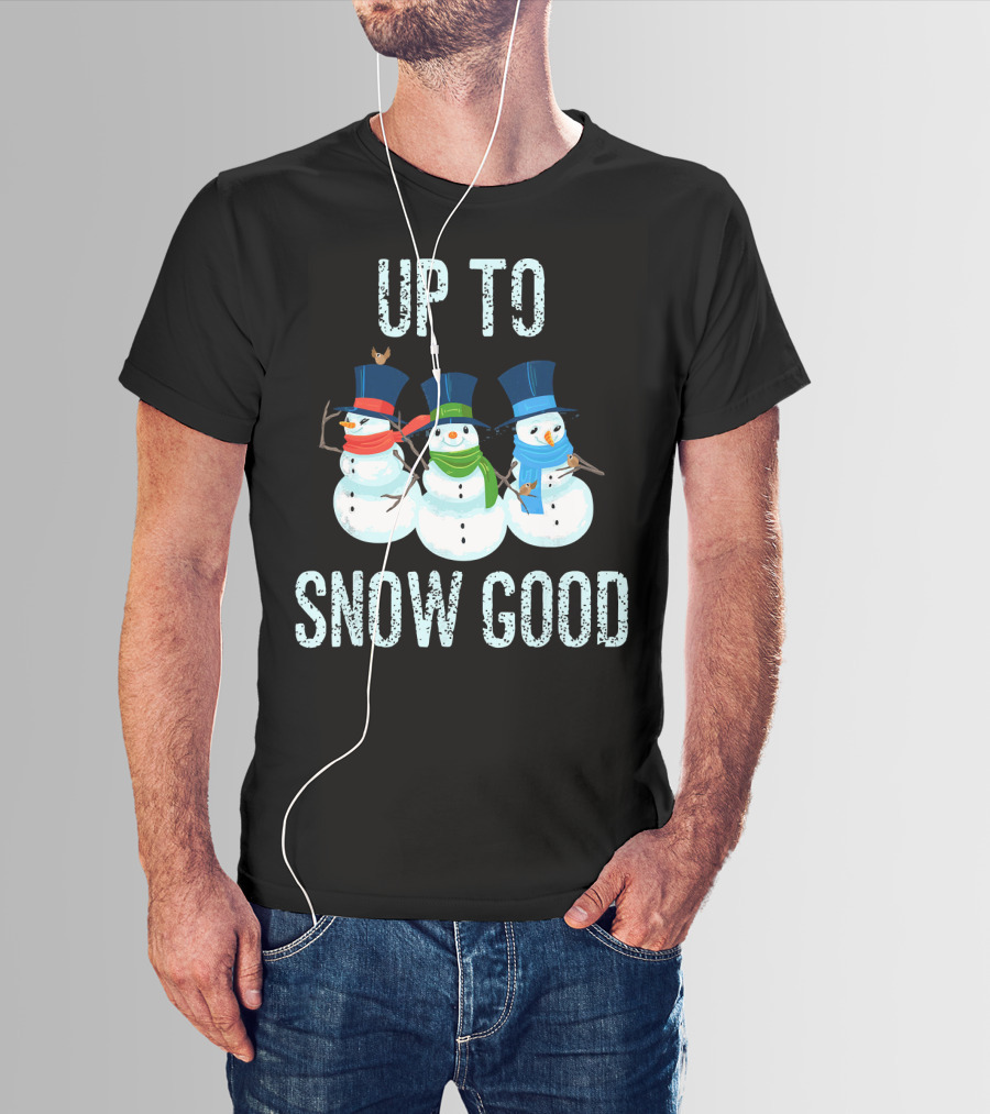 Up To Snow Good Snowmen Trio With Hats And Scarves T-Shirt