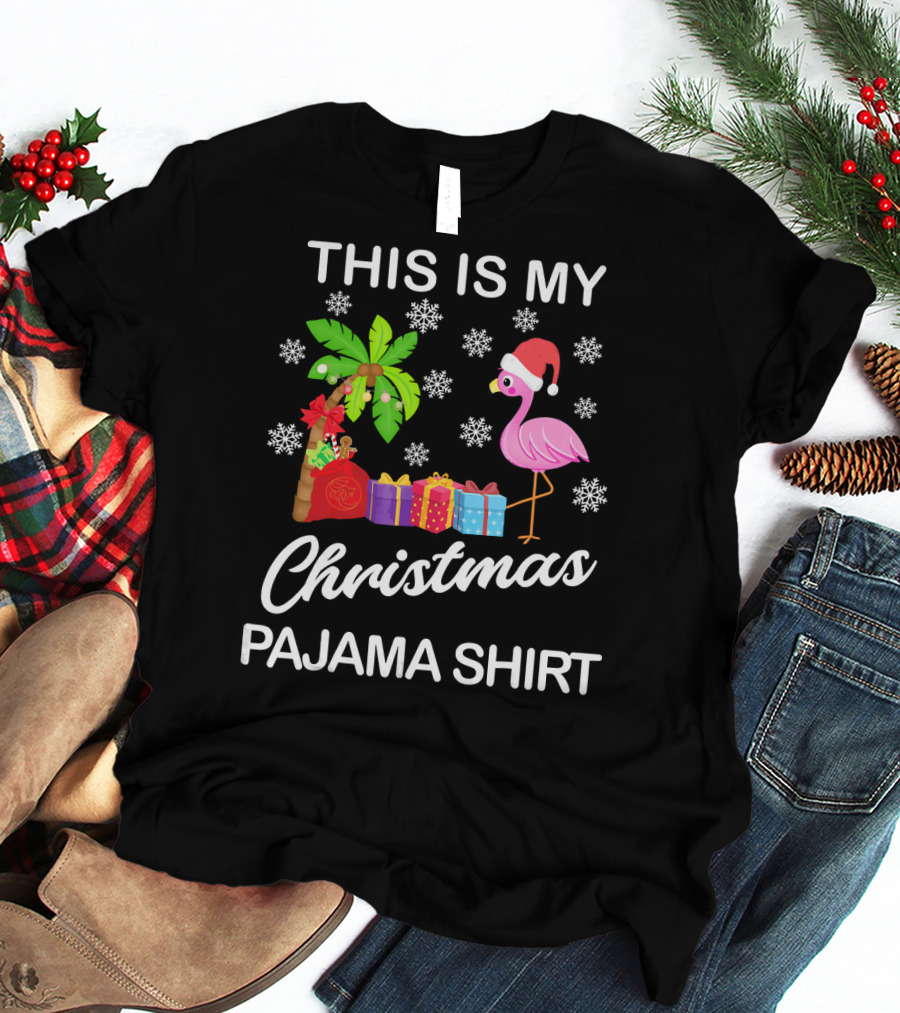 THIS IS MY CHRISTMAS PAJAMA SHIRT FLAMINGO PALM TREE SNOWFLAKES PRESENTS SANTA HAT T-Shirt