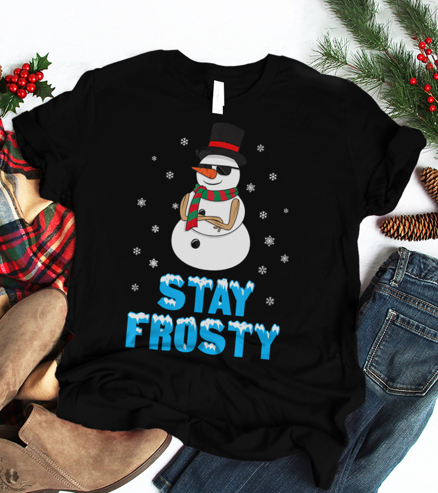 Stay Frosty Snowman Cool Winter T-Shirt