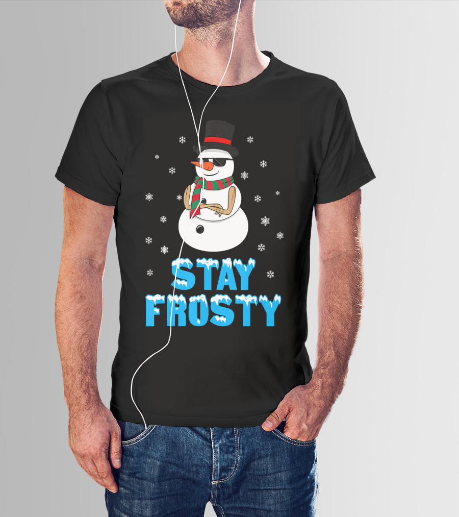 Stay Frosty Snowman Cool Winter T-Shirt