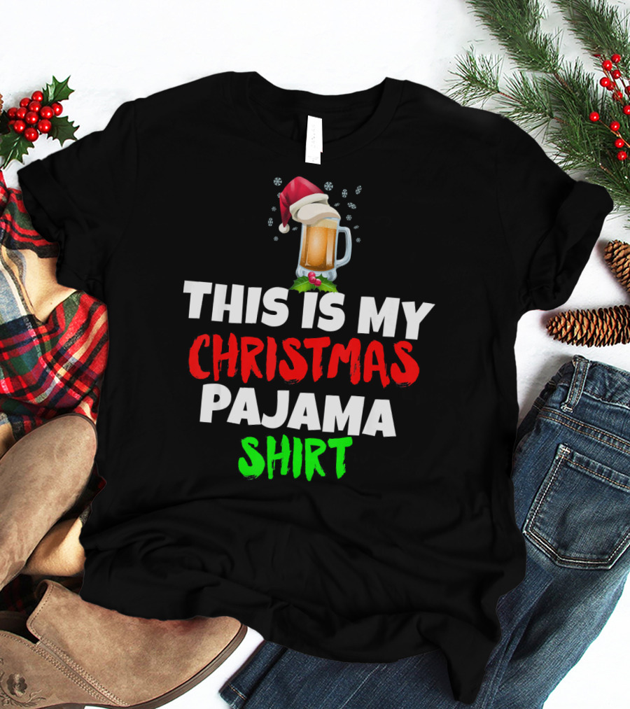 This Is My Christmas Pajama Beer T-Shirt