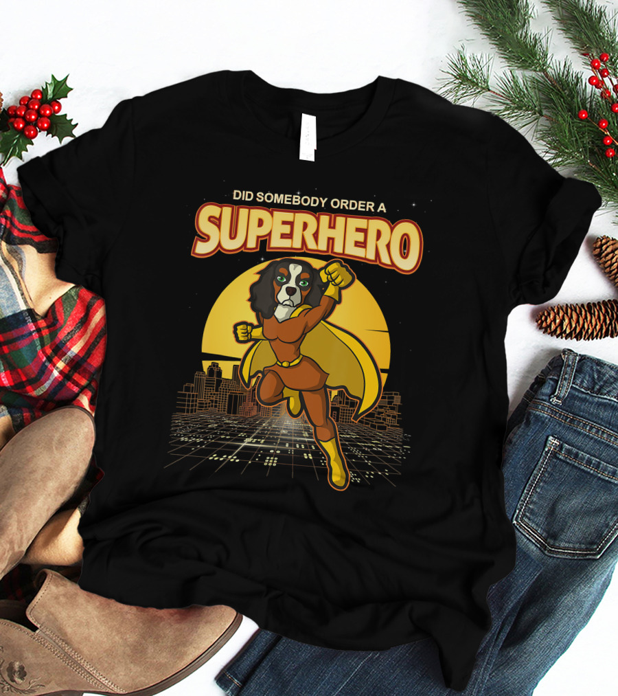 Did Somebody Order A Superhero Cavalier King Charles Spaniel Comic T-Shirt