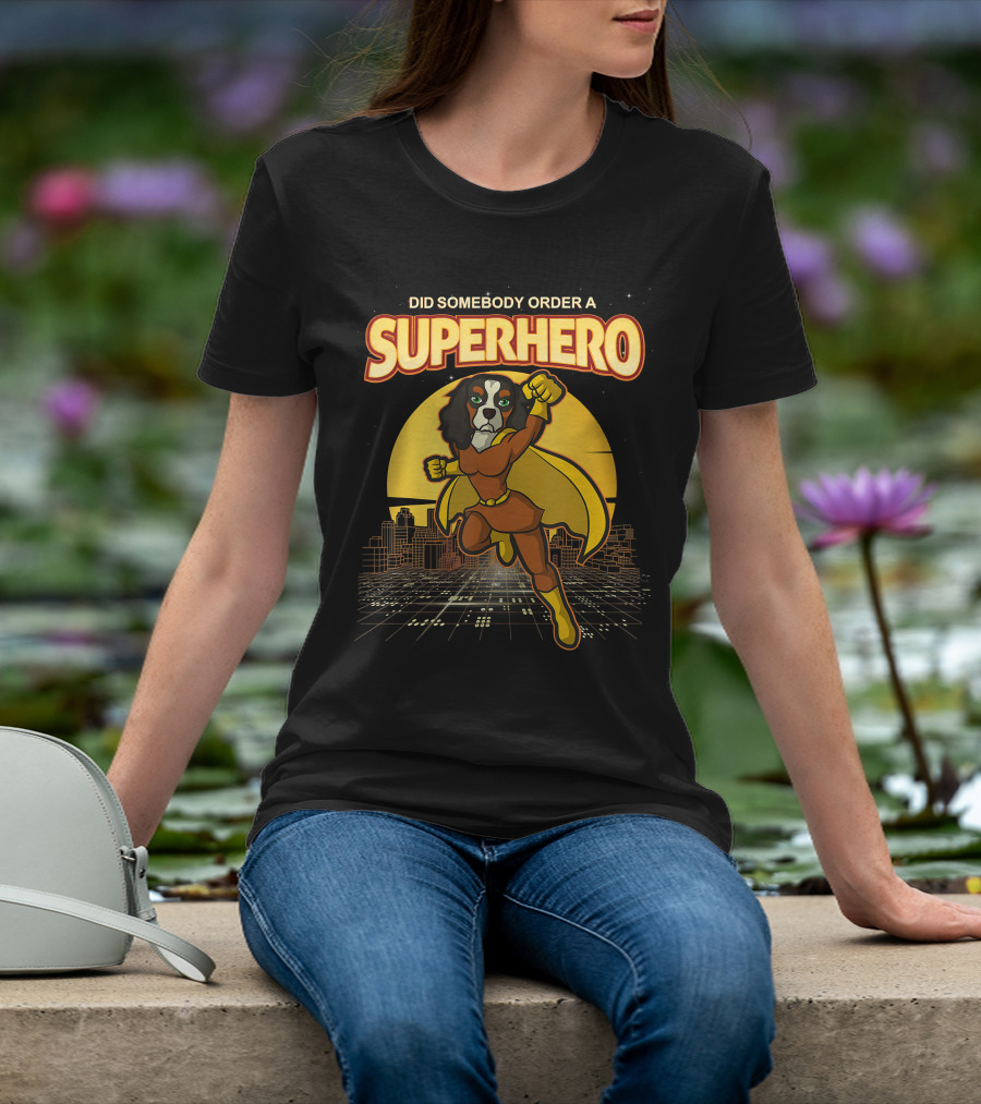 Did Somebody Order A Superhero Cavalier King Charles Spaniel Comic T-Shirt