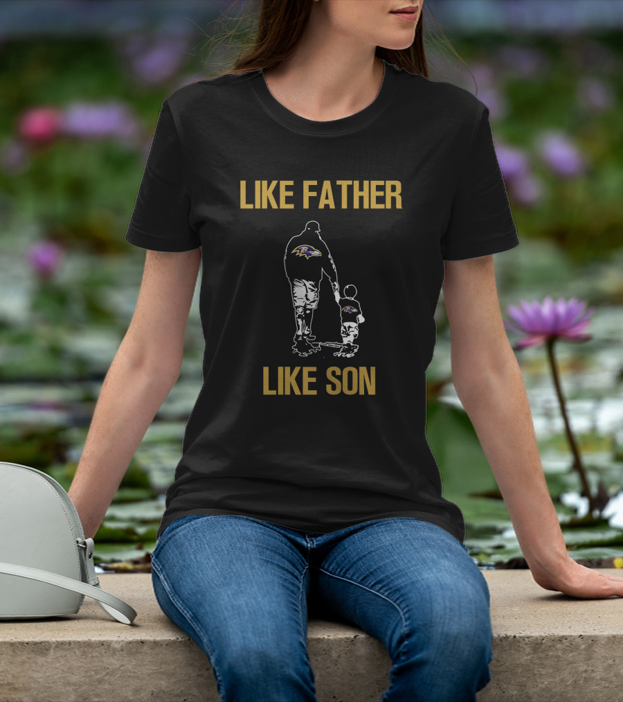 Baltimore Ravens Like Father Like Son T-Shirt
