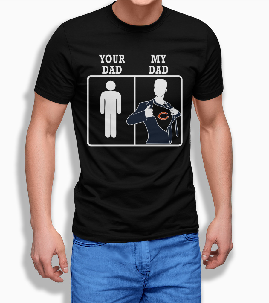 Your Dad My Dad Chicago Bears Superdad T-Shirt