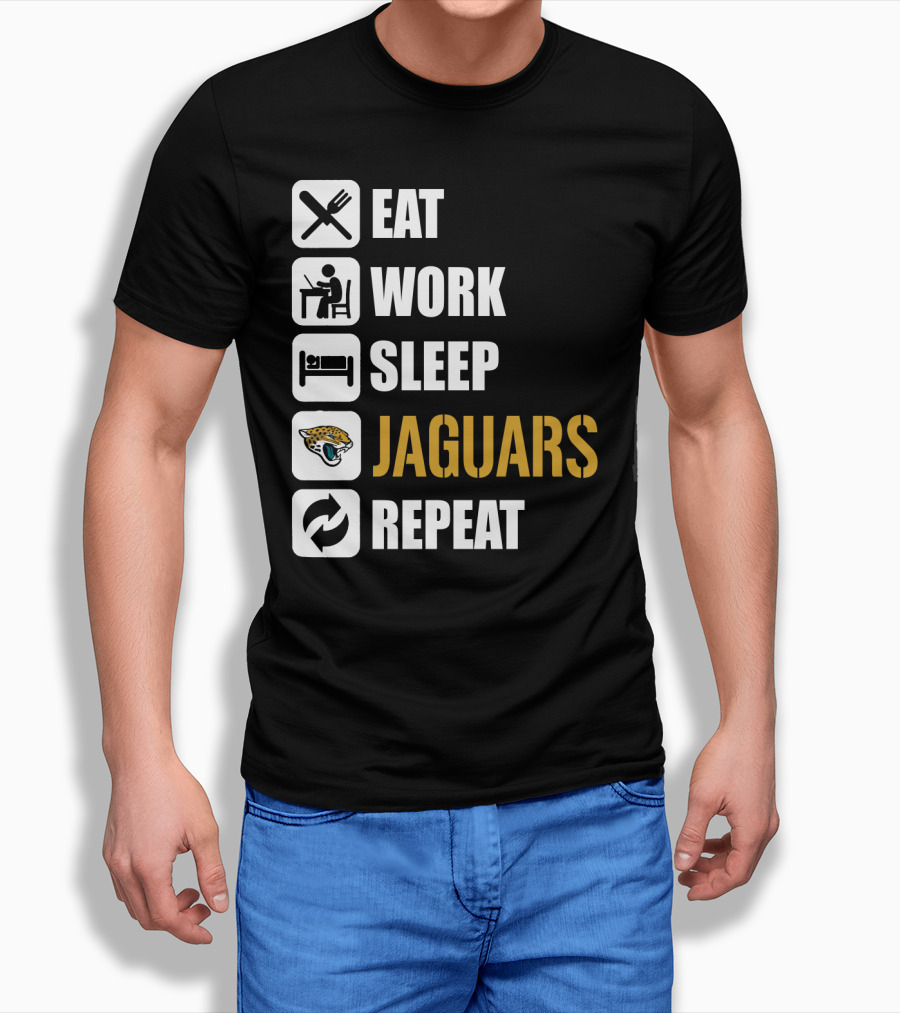 Eat Work Sleep Jaguars Repeat Jacksonville Jaguars T-Shirt