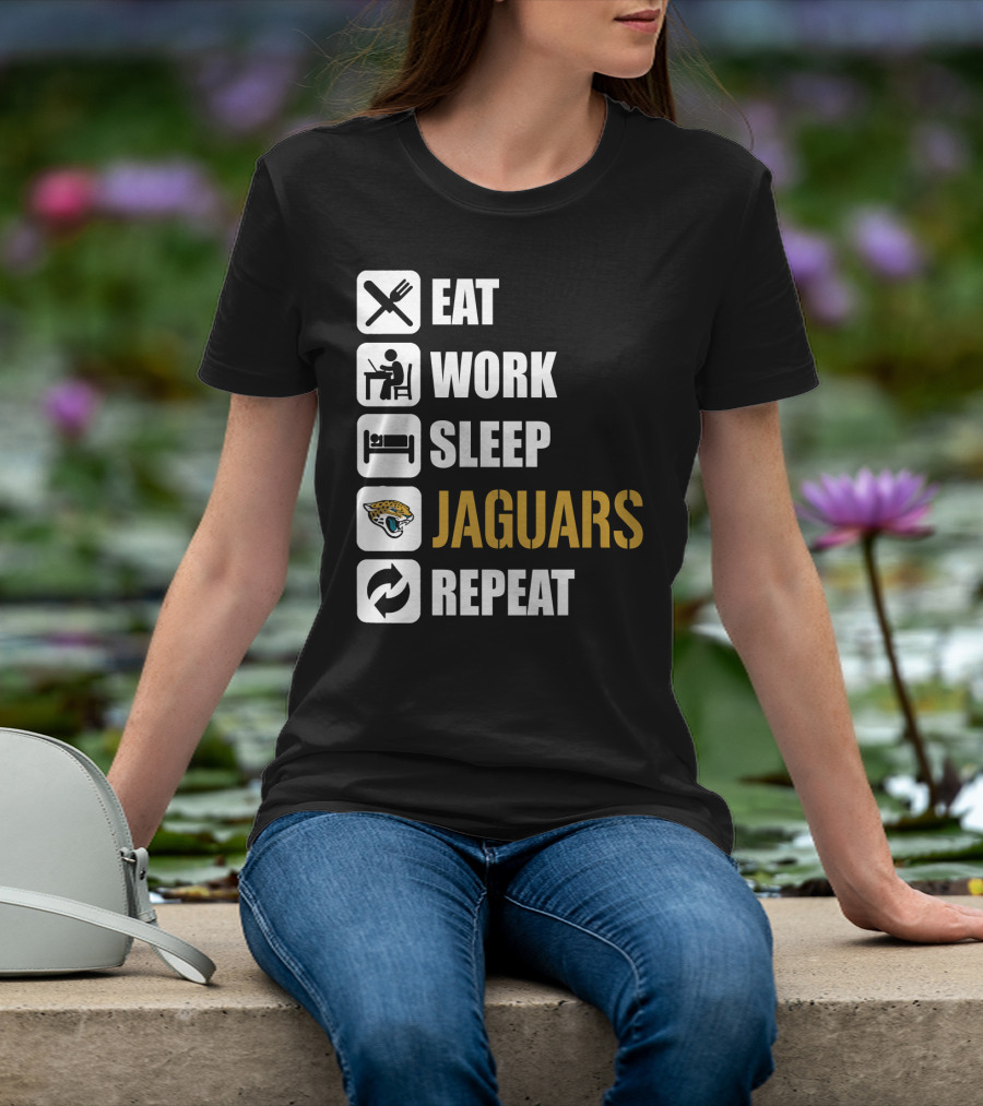 Eat Work Sleep Jaguars Repeat Jacksonville Jaguars T-Shirt