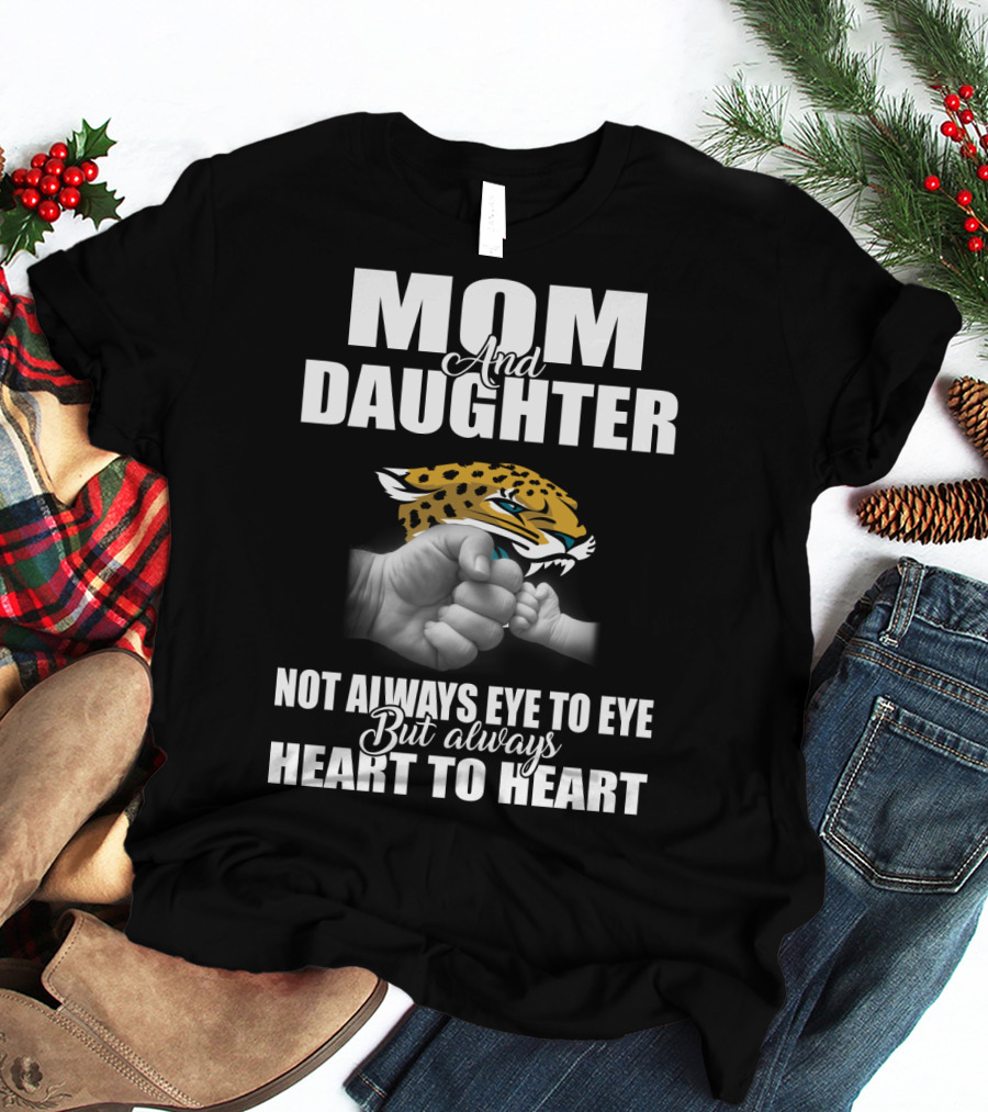 Mom And Daughter Jacksonville Jaguars Not Always Eye To Eye But Always Heart To Heart T-Shirt
